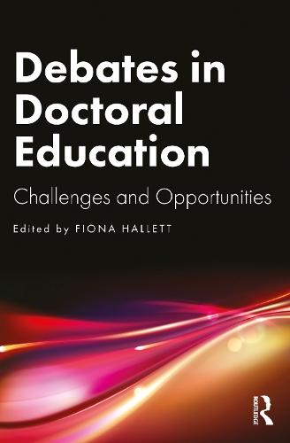 Debates in Doctoral Education: Challenges and Opportunities