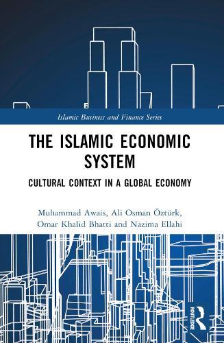 The Islamic Economic System: Cultural Context in a Global Economy