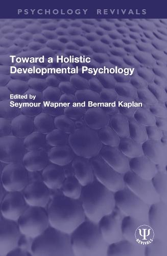 Toward a Holistic Developmental Psychology