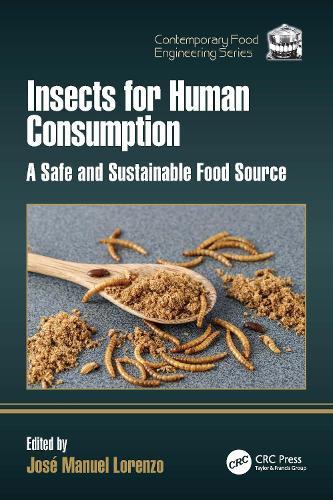 Insects for Human Consumption: A Safe and Sustainable Food Source