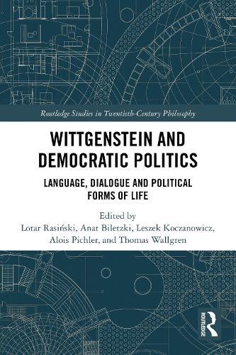 Wittgenstein and Democratic Politics: Language, Dialogue and Political Forms of Life
