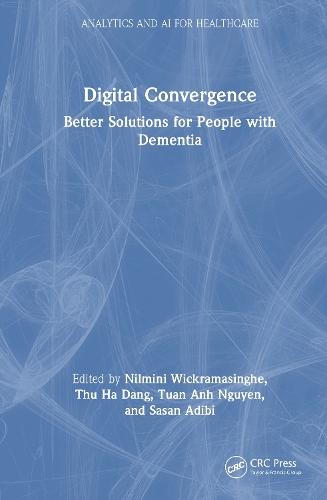 Digital Convergence: Better Solutions for People with Dementia
