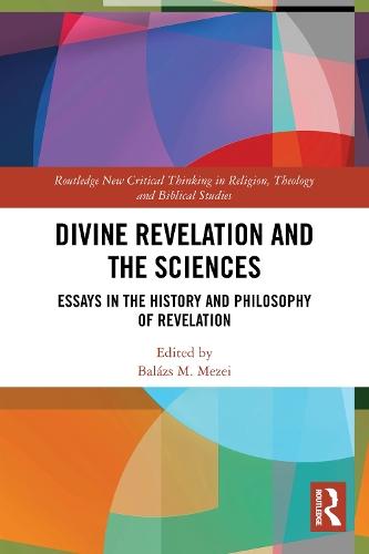 Divine Revelation and the Sciences: Essays in the History and Philosophy of Revelation