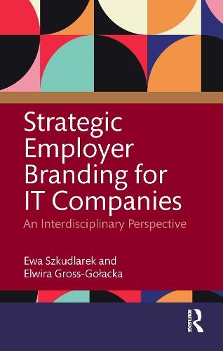 Strategic Employer Branding for IT Companies: An Interdisciplinary Perspective