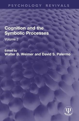 Cognition and the Symbolic Processes: Volume 2
