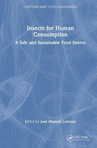 Insects for Human Consumption: A Safe and Sustainable Food Source