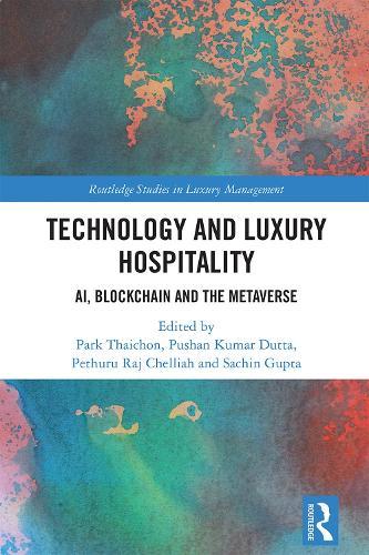 Technology and Luxury Hospitality: AI, Blockchain and the Metaverse