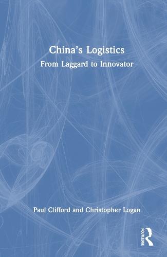China’s Logistics: From Laggard to Innovator