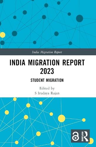 India Migration Report 2023: Student Migration