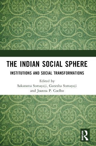 The Indian Social Sphere: Institutions and Social Transformations