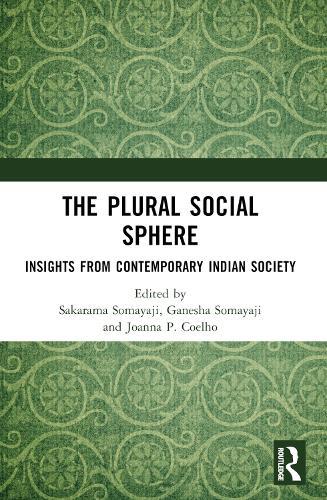 The Plural Social Sphere: Insights from Contemporary Indian Society