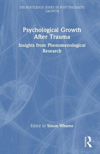 Psychological Growth After Trauma: Insights from Phenomenological Research