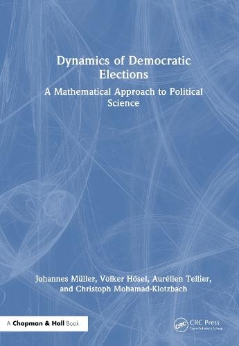 Dynamics of Democratic Elections: A Mathematical Approach to Political Science