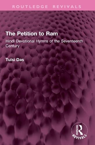The Petition to Ram: Hindi Devotional Hymns of the Seventeenth Century