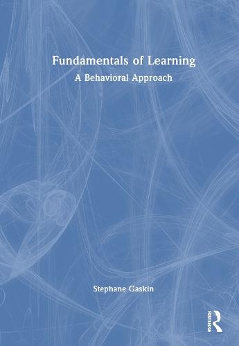 Fundamentals of Learning: A Behavioral Approach