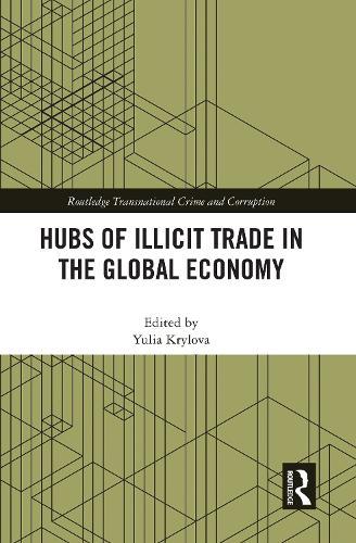 Hubs of Illicit Trade in the Global Economy