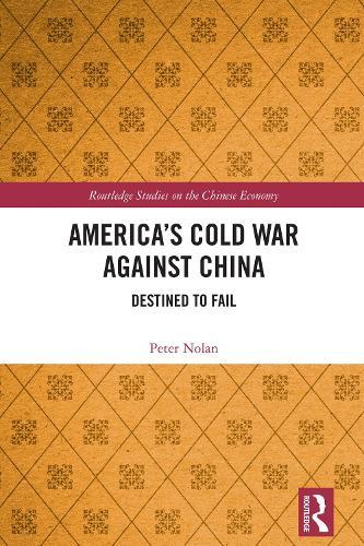 America’s Cold War against China: Destined to Fail