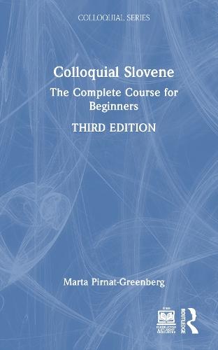 Colloquial Slovene: The Complete Course for Beginners