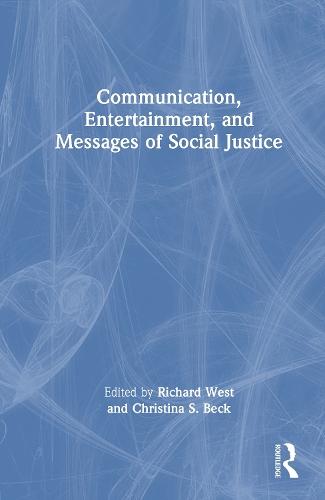 Communication, Entertainment, and Messages of Social Justice