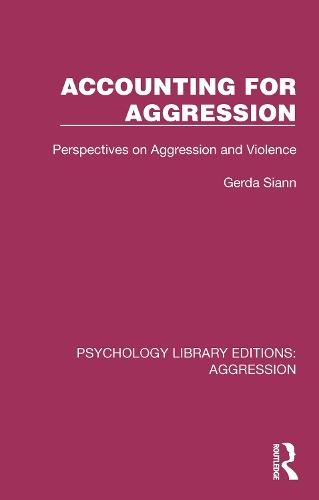 Accounting for Aggression: Perspectives on Aggression and Violence
