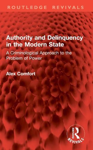 Authority and Delinquency in the Modern State: A Criminological Approach to the Problem of Power
