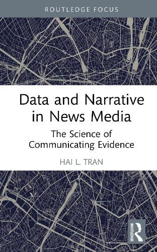 Data and Narrative in News Media: The Science of Communicating Evidence