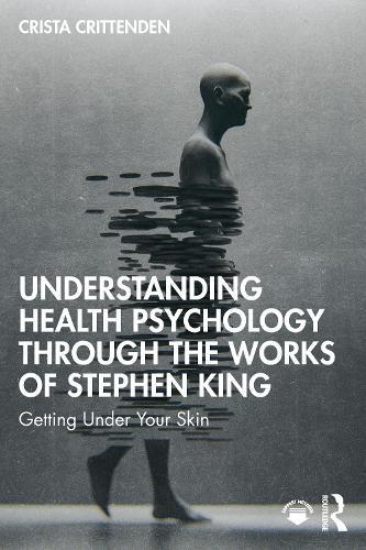 Understanding Health Psychology Through the Works of Stephen King: Getting Under Your Skin