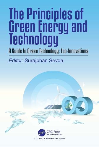 The Principles of Green Energy and Technology, Volume 2: A Guide to Green Technology: Eco-Innovations