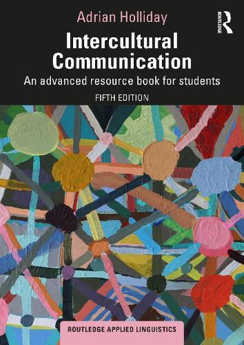 Intercultural Communication: An Advanced Resource Book for Students