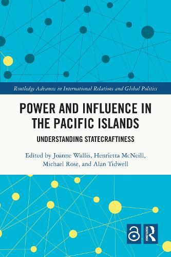 Power and Influence in the Pacific Islands: Understanding Statecraftiness