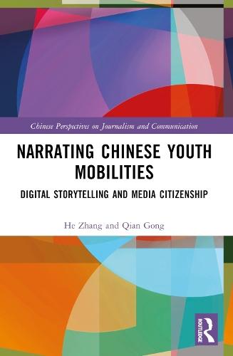 Narrating Chinese Youth Mobilities: Digital Storytelling and Media Citizenship