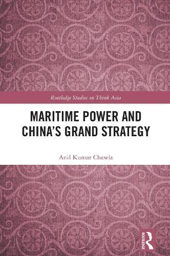 Maritime Power and China's Grand Strategy