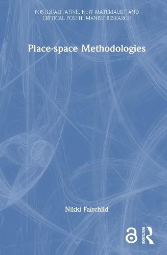 Place-space Methodologies