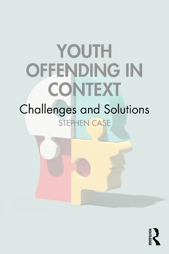 Youth Offending in Context: Challenges and Solutions