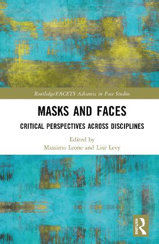 Masks and Faces: Critical Perspectives Across Disciplines