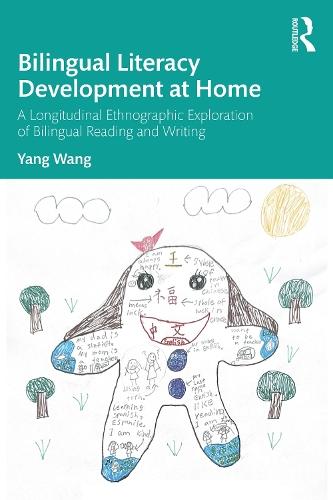 Bilingual Literacy Development at Home: A Longitudinal Ethnographic Exploration of Bilingual Reading and Writing