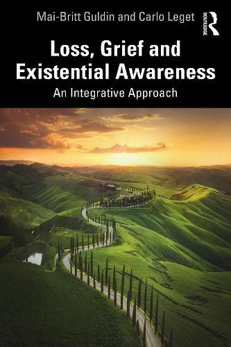 Loss, Grief and Existential Awareness: An Integrative Approach
