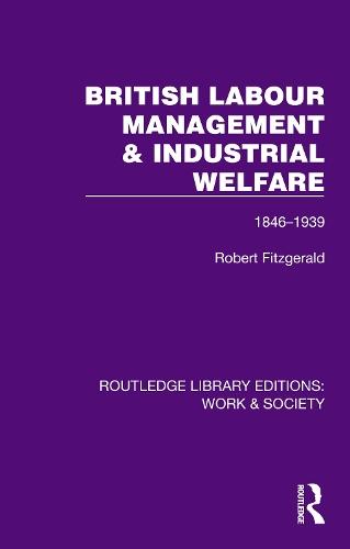 British Labour Management & Industrial Welfare: 1846–1939