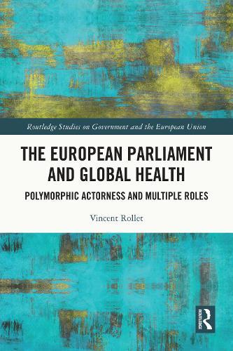 The European Parliament and Global Health: Polymorphic Actorness and Multiple Roles