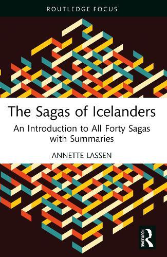 The Sagas of Icelanders: An Introduction to All Forty Sagas with Summaries