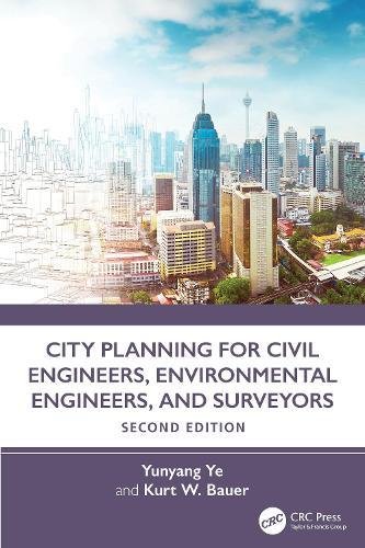 City Planning for Civil Engineers, Environmental Engineers, and Surveyors