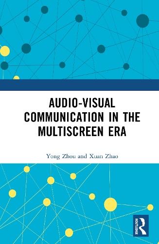 Audio-Visual Communication in the Multiscreen Era