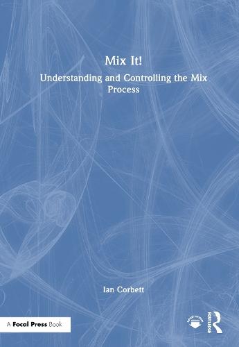 Mix It!: Understanding and Controlling the Mix Process