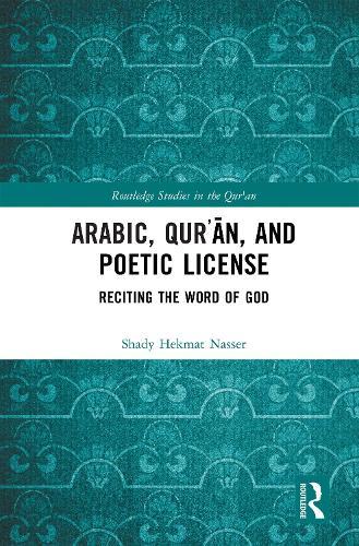 Arabic, Qurʾān, and Poetic License: Reciting the Word of God