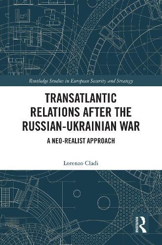 Transatlantic Relations after the Russian-Ukrainian War: A Neo-realist Approach