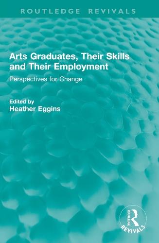 Arts Graduates, Their Skills and Their Employment: Perspectives for Change