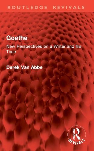 Goethe: New Perspectives on a Writer and his Time