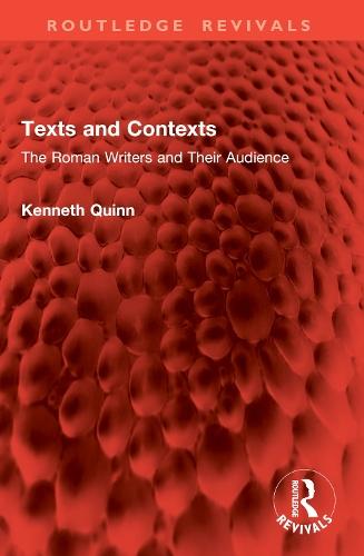 Texts and Contexts: The Roman Writers and Their Audience