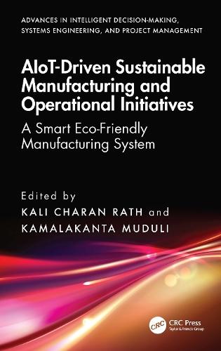 AIoT-Driven Sustainable Manufacturing and Operational Initiatives: A Smart Eco-Friendly Manufacturing System