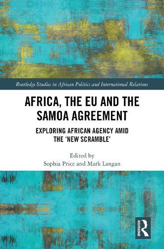 Africa, the EU and the Samoa Agreement: Exploring African Agency Amid the ‘New Scramble’